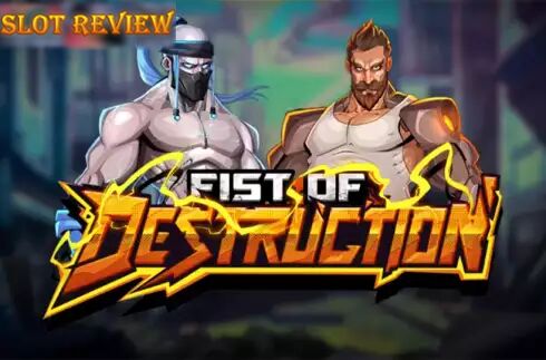 Fist of Destruction